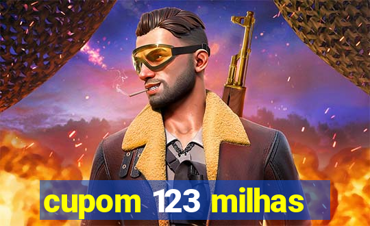 cupom 123 milhas